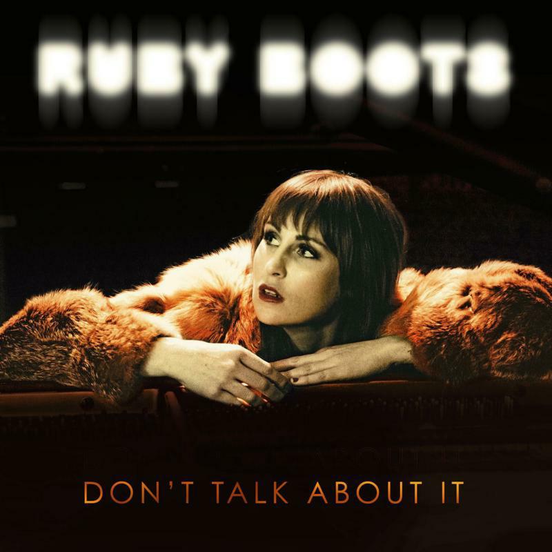 Ruby Boots: Don't Talk About It