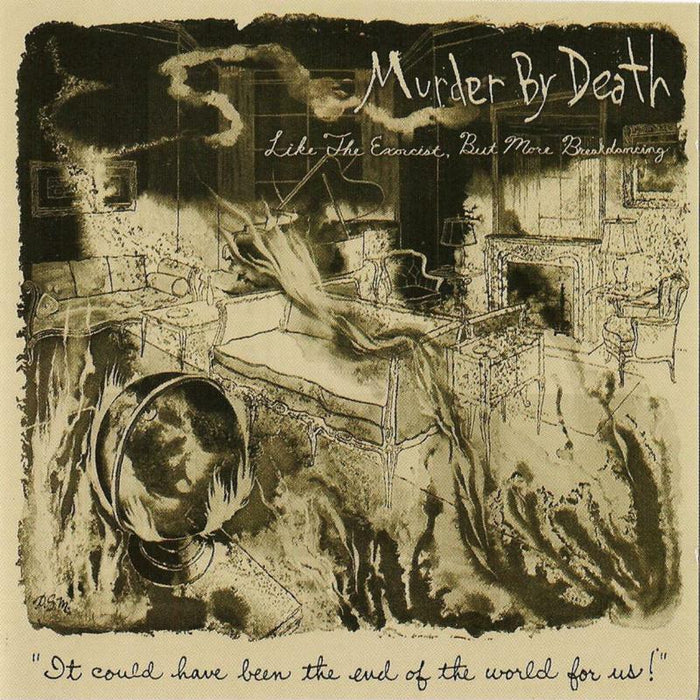 Murder By Death: But More Bre Like The Exorcist