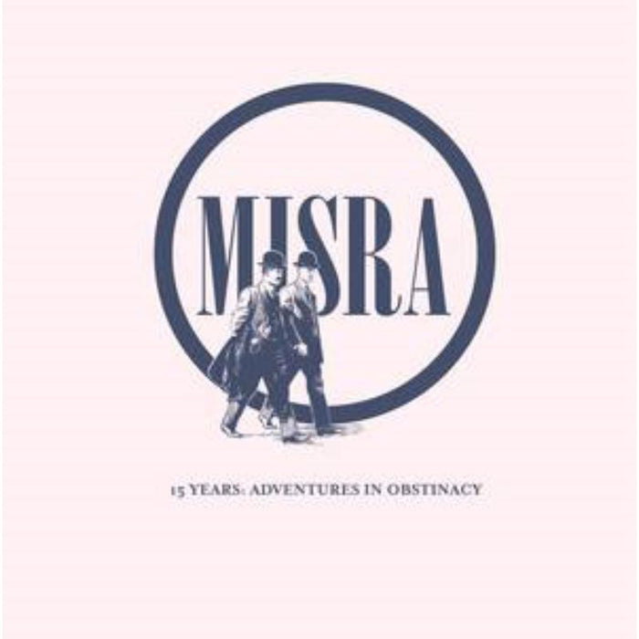 Misra Records: 15 Years: Adventures in Obstinacy