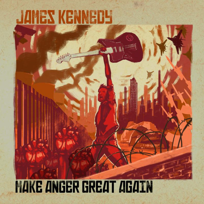 James Kennedy: Make Anger Great Again