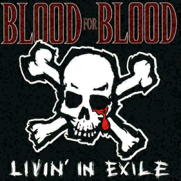 Blood For Blood: Livin' In Exile