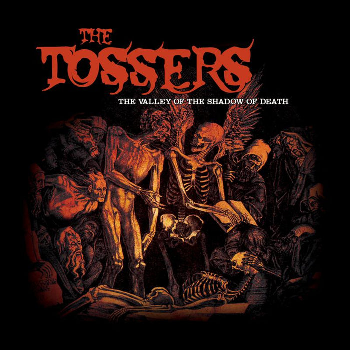 The Tossers: The Valley Of The Shadow Of Death