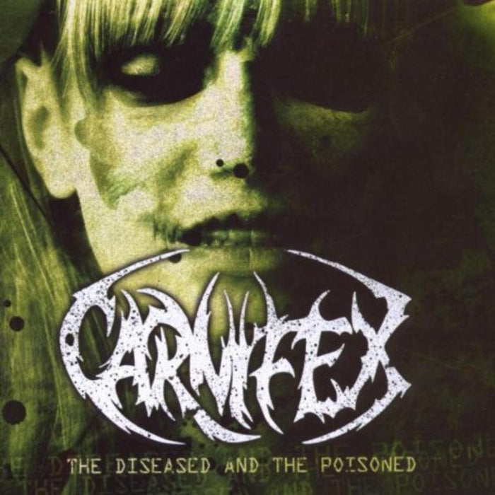 Carnifex: The Diseased And The Poisoned