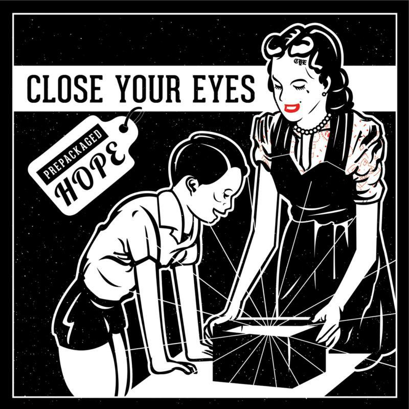 Close Your Eyes: Prepackaged Hope (Record Store Day 2014)
