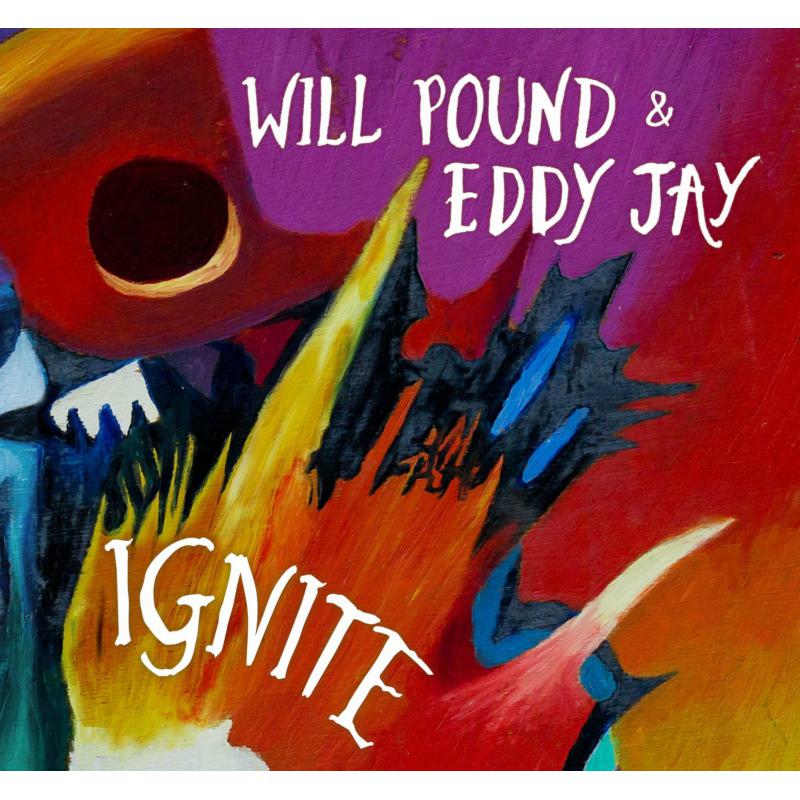 Will Pound & Eddy Jay: Ignite