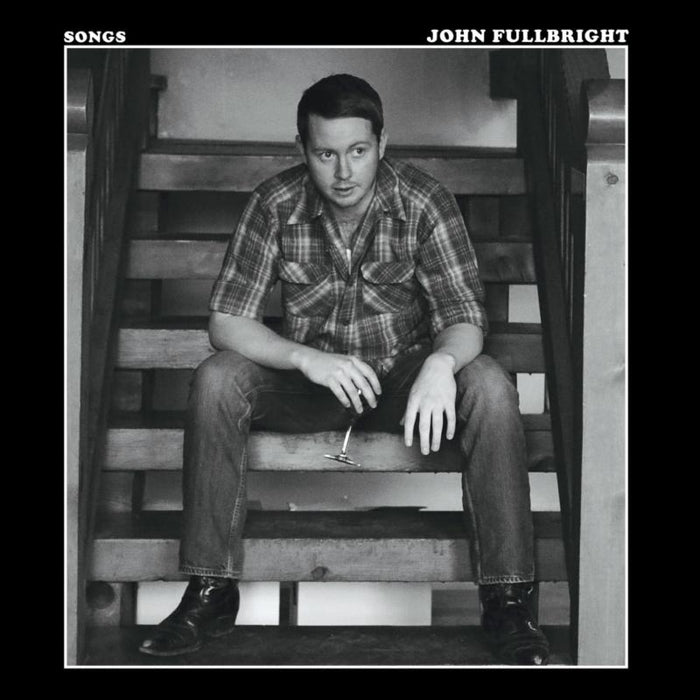 John Fullbright: Songs