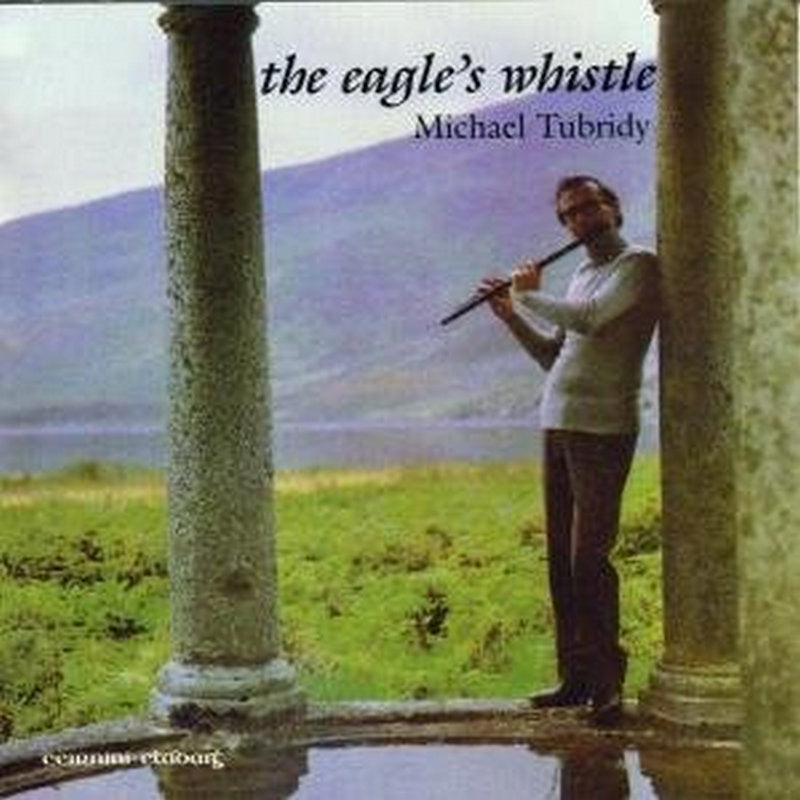 Michael Tubridy: The Eagle's Whistles