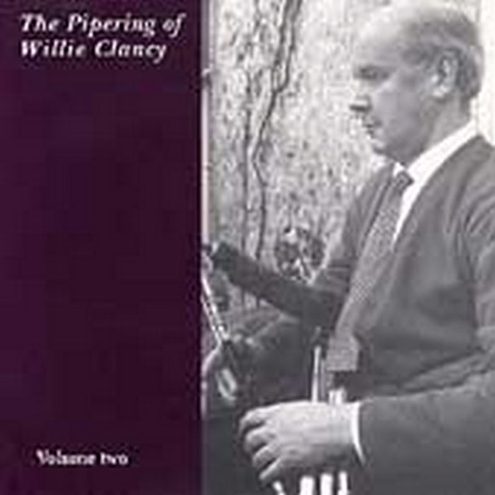 Willie Clancy: Pipering of Willie Clancy, Vol. 2