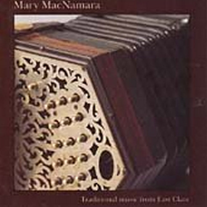 Mary MacNamara: Traditional Music From East Clare