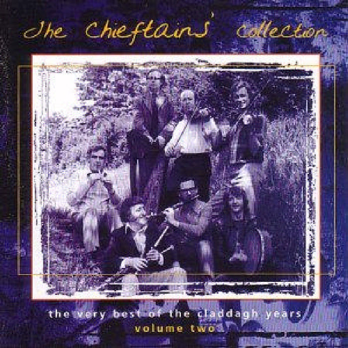 Chieftains: Chieftains Collection: The Very Best of the Claddagh Years, Vol. 2