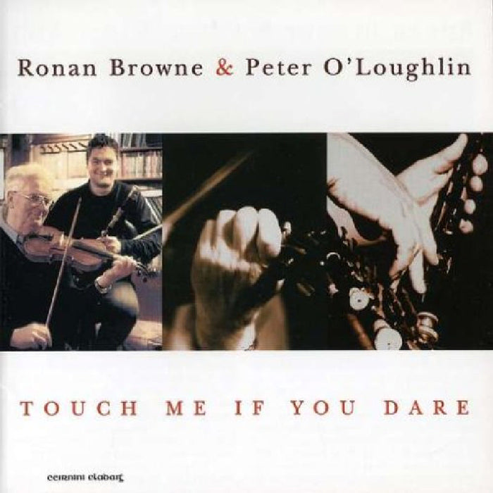 Ronan Browne/Peter O'Loughlin: Touch Me If You Dare