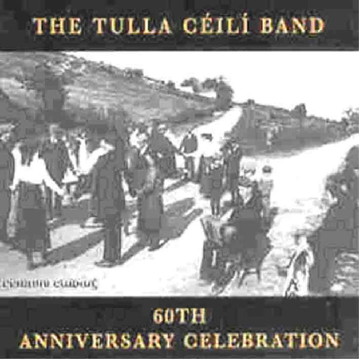 Tulla Ceili Band: 60th Anniversary Collection