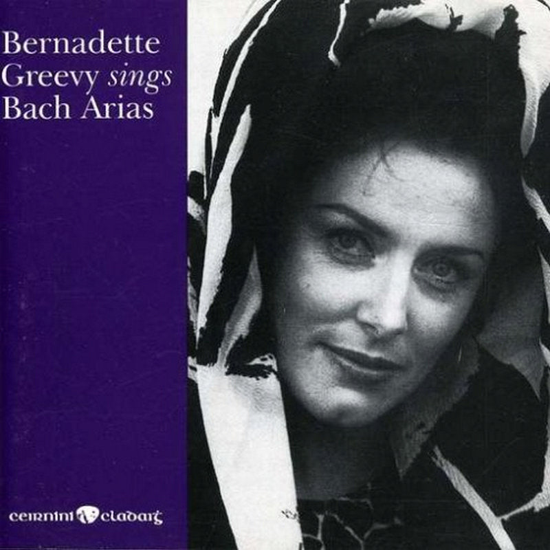 Greevy Bernadette: Greevy Bernadette Sings Bach Arias
