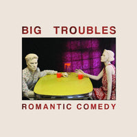 Big Troubles: Romantic Comedy