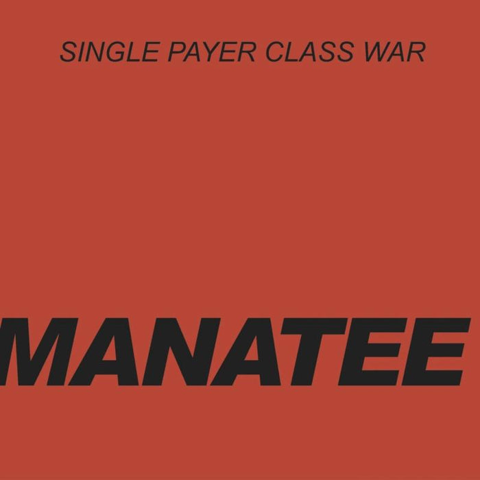 Manatee: Single Payer Class War - 7