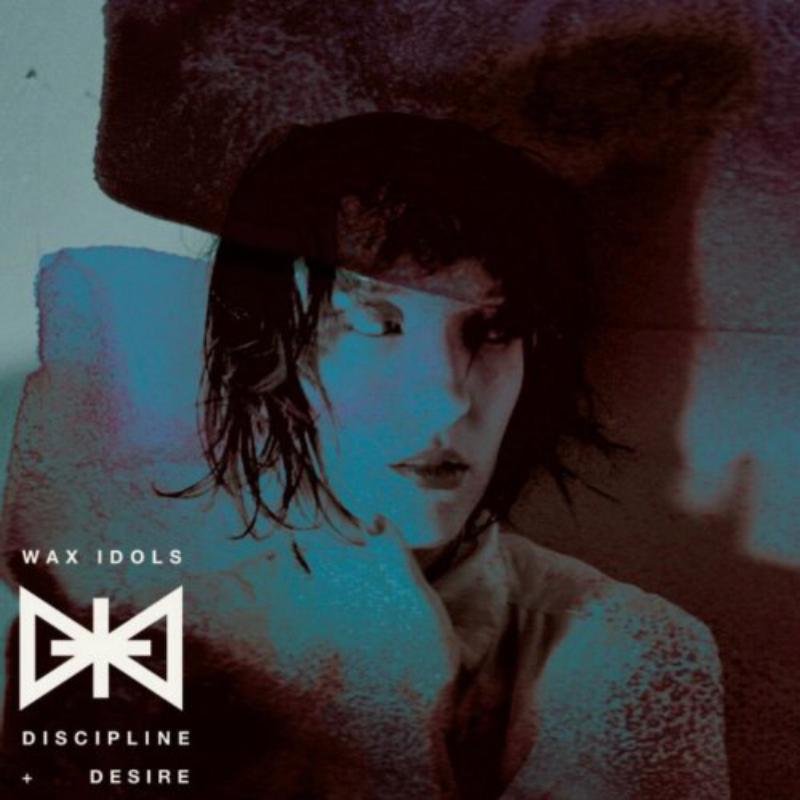 Wax Idols: Discipline Desire