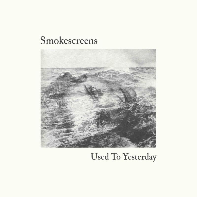 Smokescreens: Used To Yesterday