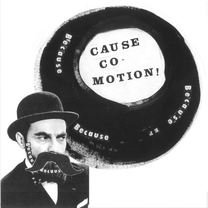 Cause Co-Motion!: Because Because Because