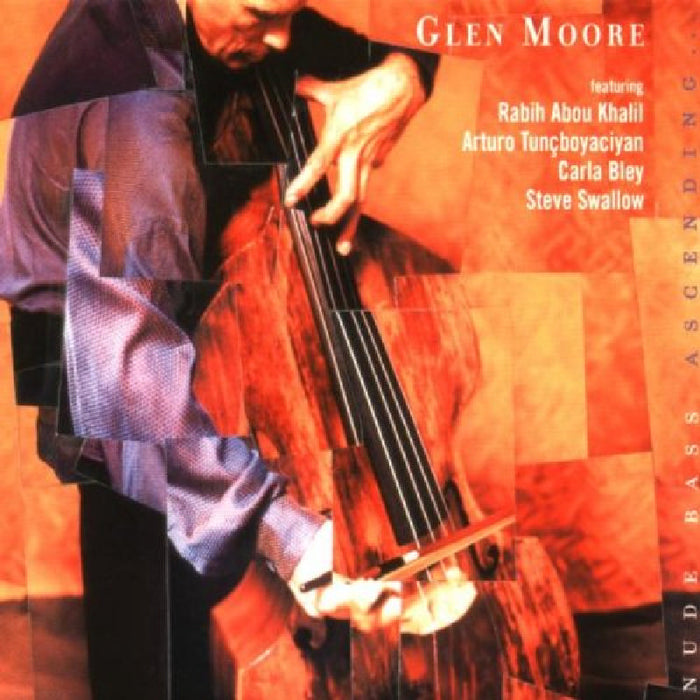 Glen Moore: Nude Bass Ascending
