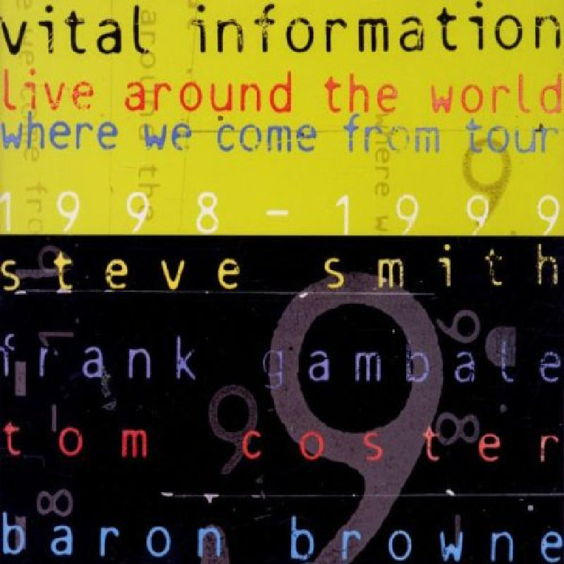 Vital Information: Live Around the World: Where We Come from Tour 1998-1999