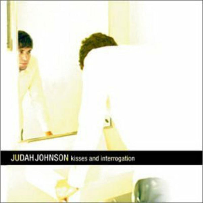Judah Johnson: Kisses and Interrogation