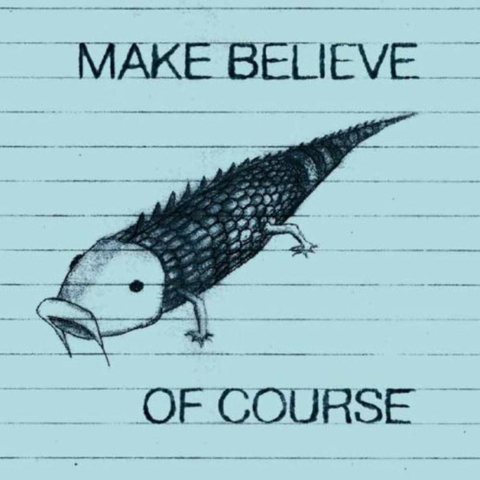 Make Believe: Of Course