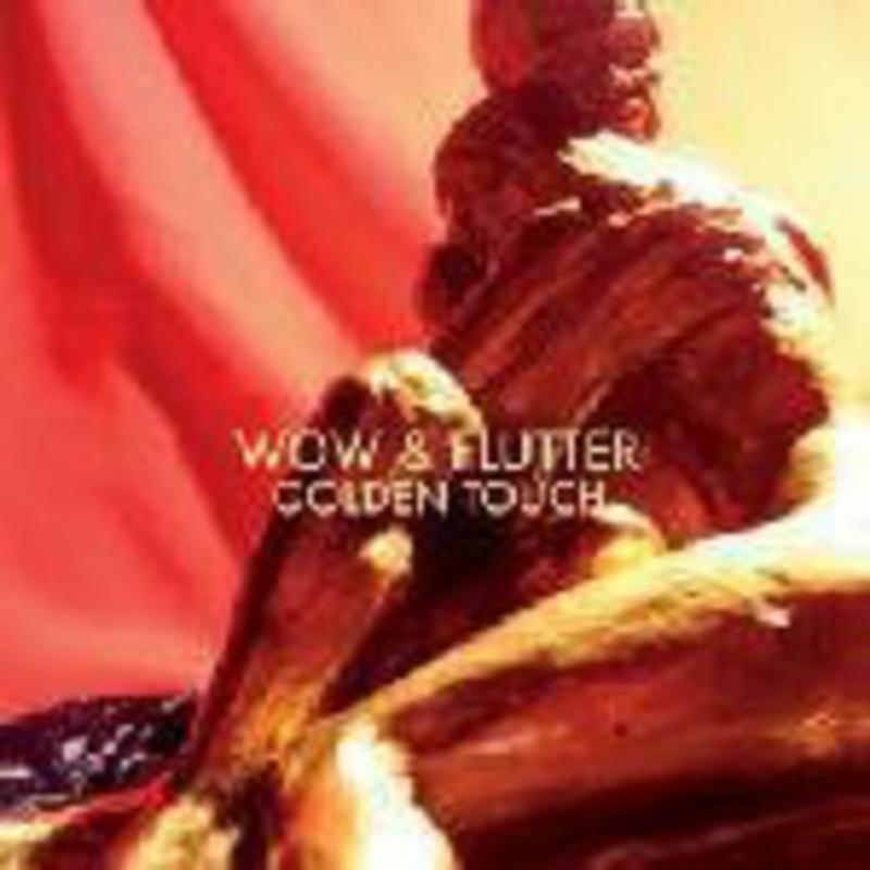 Wow & Flutter: Golden Touch