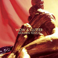 Wow & Flutter: Golden Touch