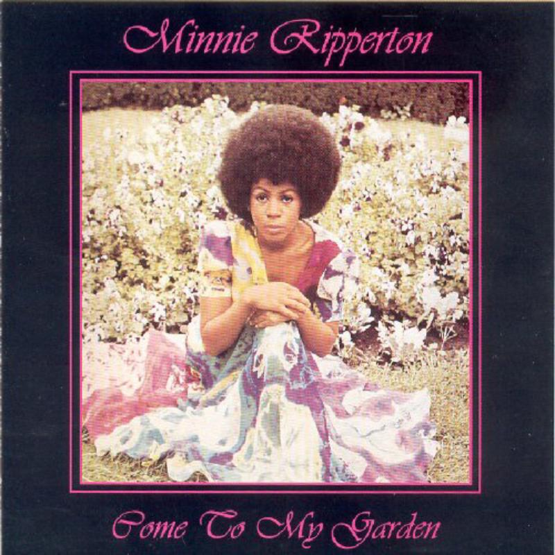 Minnie Riperton: Come To My Garden