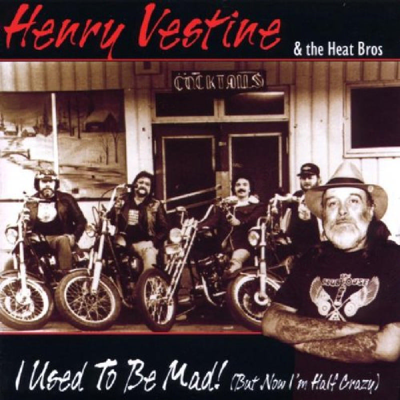 Henry Vestine & The Heat Brothers: I Used To Be Mad (But Now I'm Half Crazy)