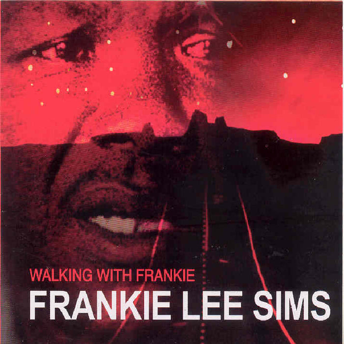 Frankie Lee Sims: Walking With Frankie