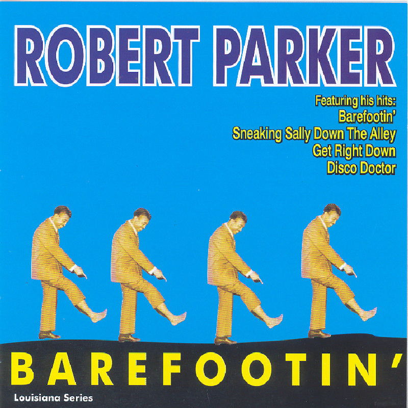 Robert Parker: Barefootin'