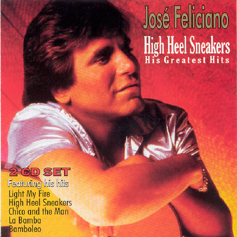 Jose Feliciano: High Heel Sneakers: His Greatest Hits