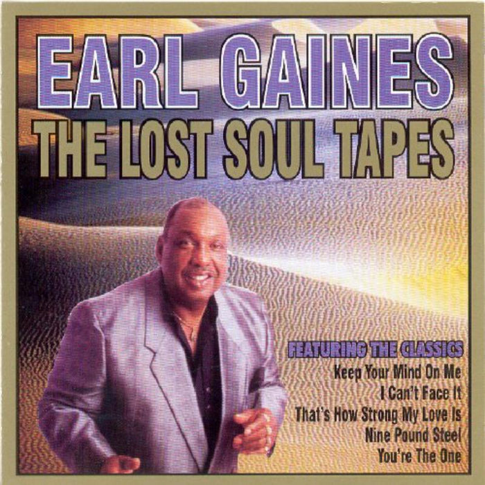 Earl Gaines: The Lost Soul Tapes