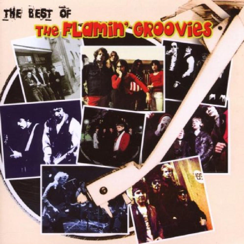 The Flamin' Groovies: Oldies But Groovies: The Best Of The Flamin' Groovies