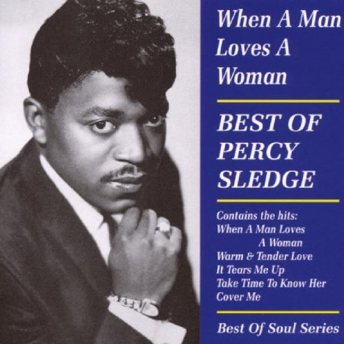 Percy Sledge: When A Man Loves A Woman: The Best Of Percy Sledge