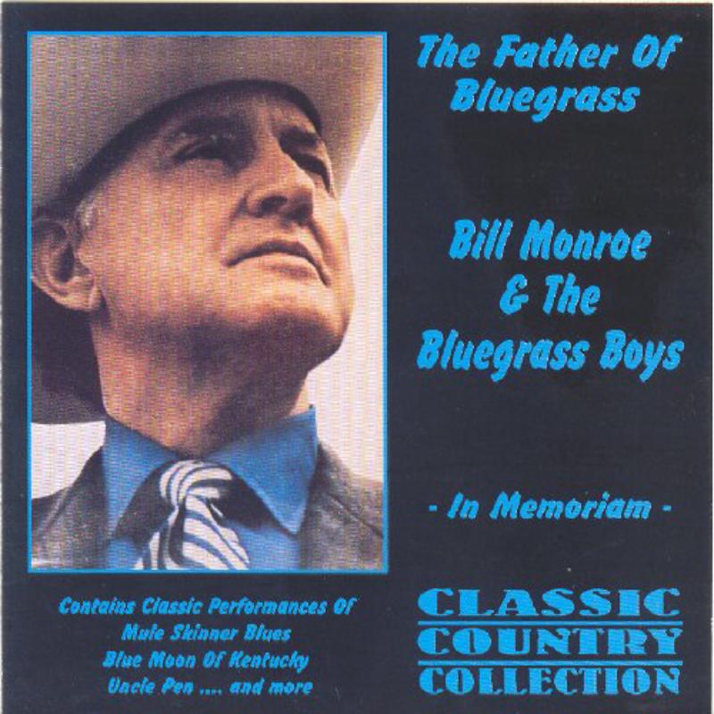 Bill Monroe: The Father Of Bluegrass