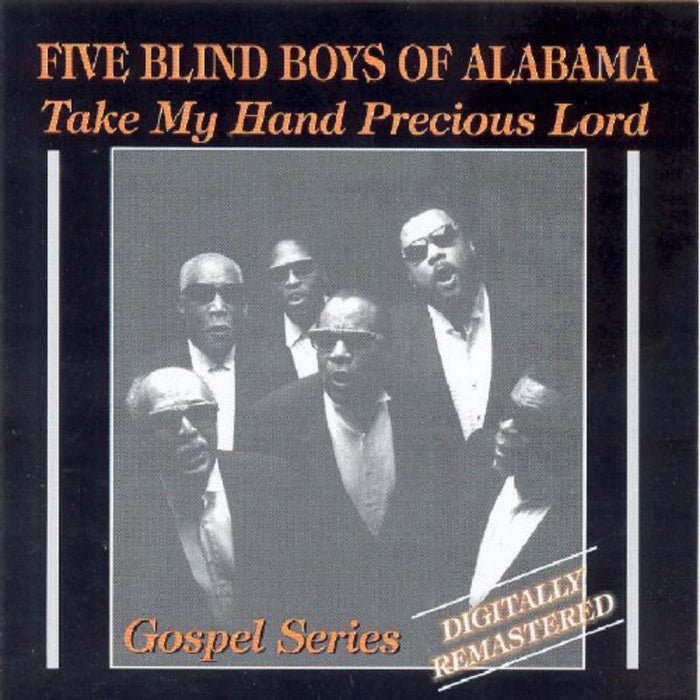 The Five Blind Boys Of Alabama: Take My Hand Precious Lord