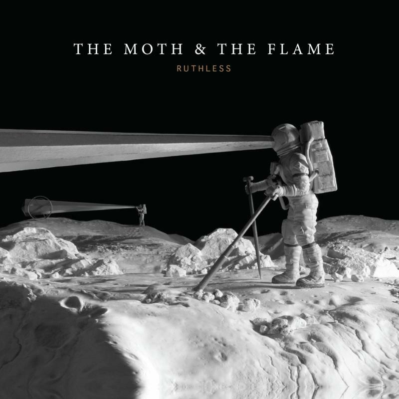 The Moth & The Flame: Ruthless