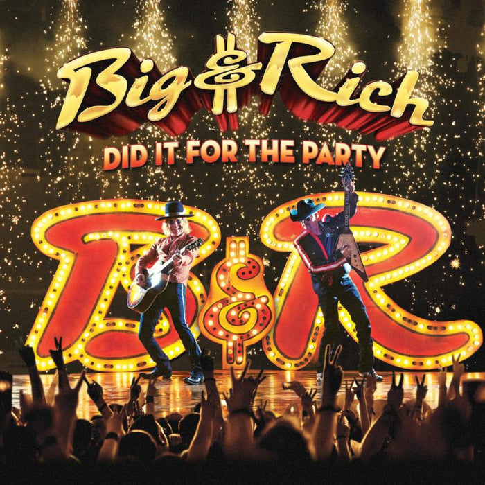 Big & Rich: Did It Forthe Party