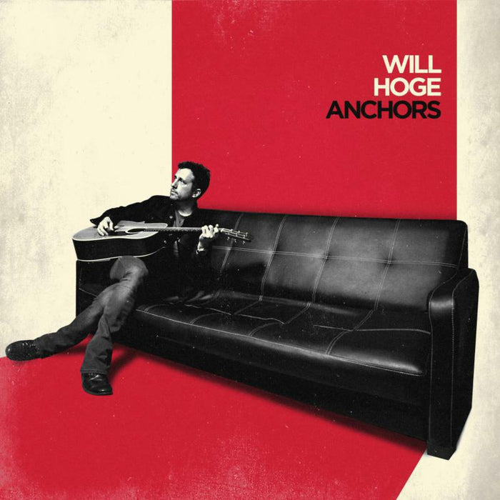 Will Hoge: Anchors (LP)