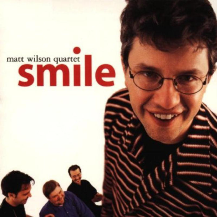 Matt Wilson Quartet: Smile