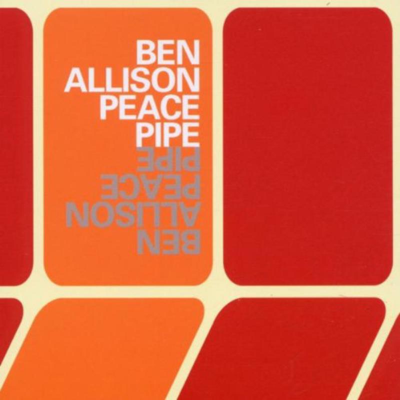 Ben Allison: Peace Pipe