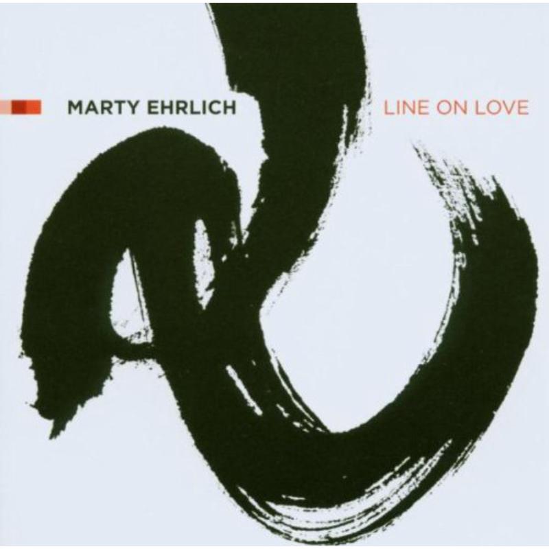 Marty Ehrlich: Line On Love