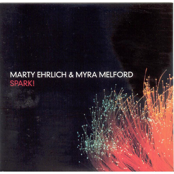 Marty Ehrlich & Myra Melford: Spark!