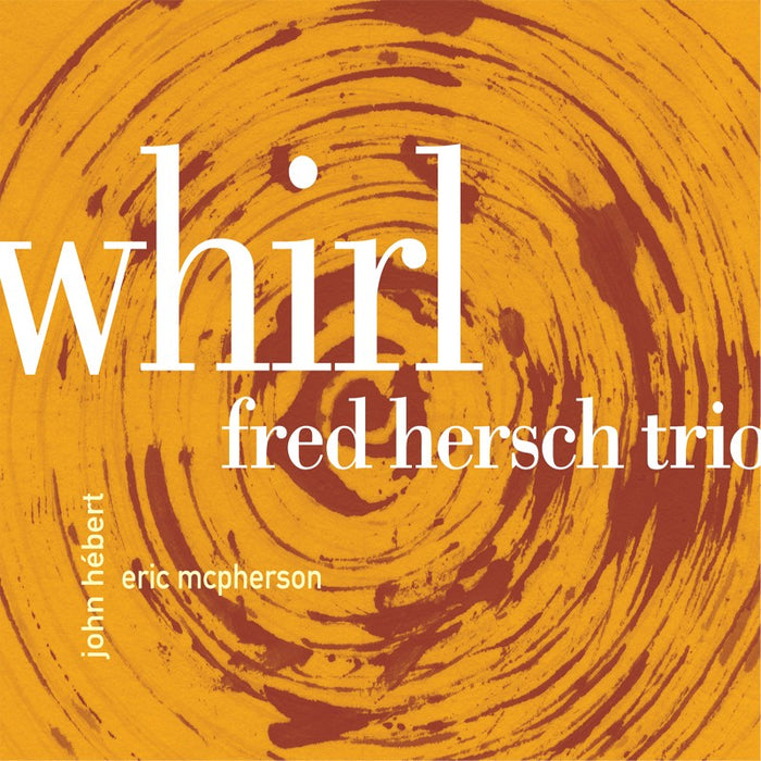 Fred Hersch Trio: Whirl