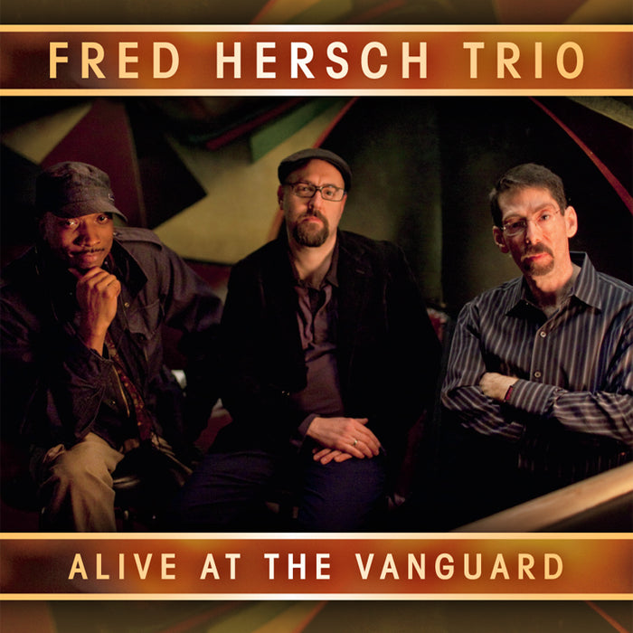Fred Hersch Trio: Alive At The Vanguard