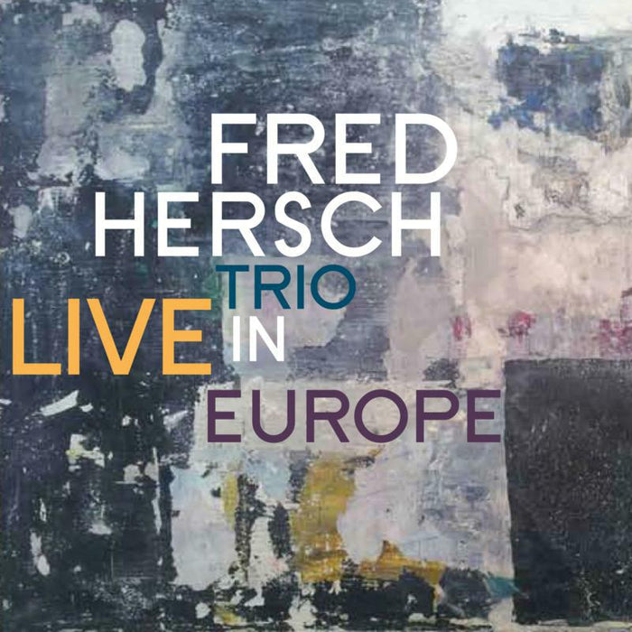 Fred Hersch Trio: Live In Europe