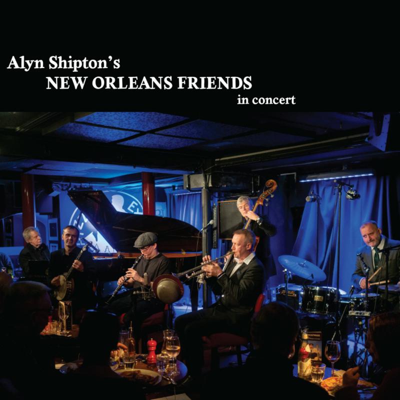 Alyn Shipton: New Orleans Friends In Concert