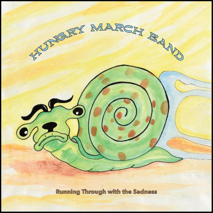 Hungry March Band: Running Through With The Sadness
